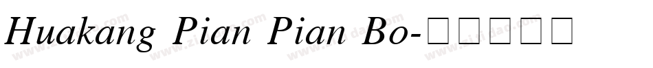 Huakang Pian Pian Bo字体转换